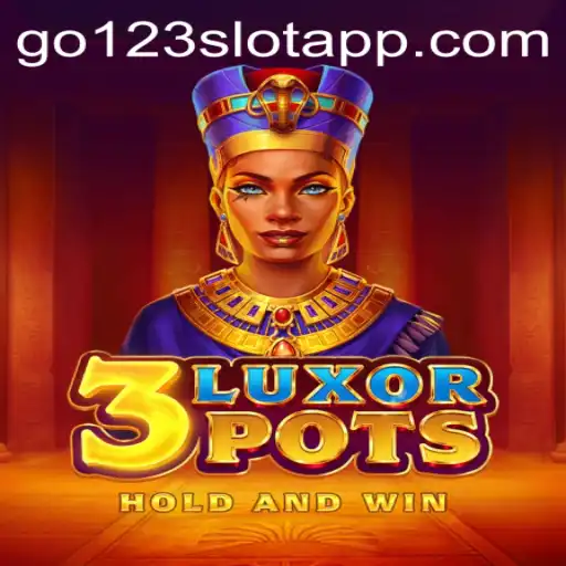 Exploring the World of 3LuxorPots: Your Ultimate Guide to GO123 Slots